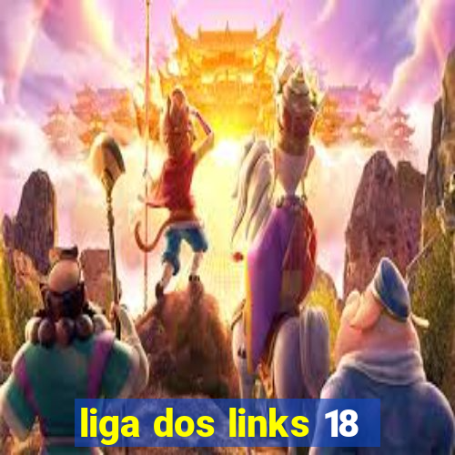 liga dos links 18